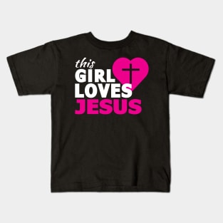 This Girl Loves Jesus Faith Based Saying Christian Kids T-Shirt